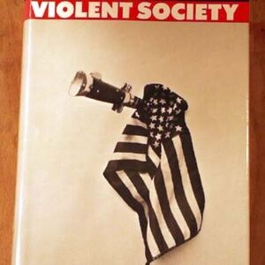 OUR VIOLENT SOCIETY, 1970 FIRST EDITION, BY DAVID ABRAHAMSEN, HARD COVER, NO PHO
